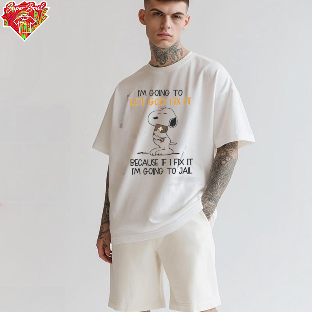 2024 Snoopy I’m Going To Let God Fix It Because I Don’t Want Going To Jail Tee 2024 Snoopy I’m Going To Let God Fix It Because I Don’t Want Going To Jail Tee