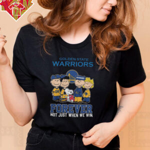 Bucks Peanuts Merch The Peanuts Movie Characters Golden State Warriors Forever Not Just When We Win Shirt