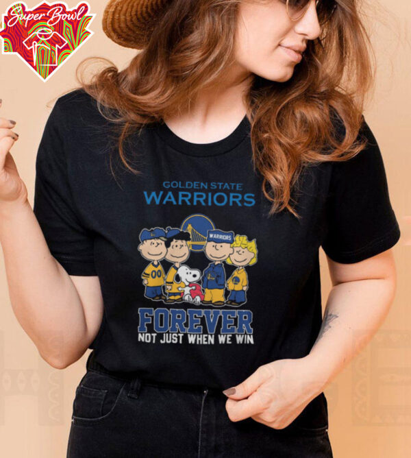 Bucks Peanuts Merch The Peanuts Movie Characters Golden State Warriors Forever Not Just When We Win Shirt