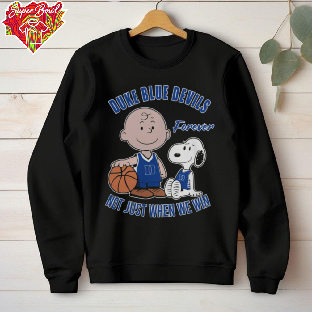 Charlie Brown And Snoopy Duke Blue Devils Forever Not Just When We Win Shirt Charlie Brown And Snoopy Duke Blue Devils Forever Not Just When We Win Shirt
