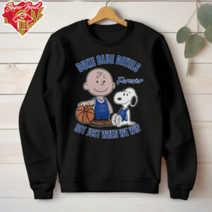 Charlie Brown And Snoopy Duke Blue Devils Forever Not Just When We Win Shirt