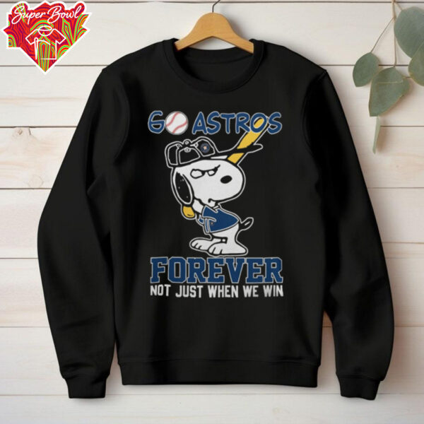 Houston Astros Shop Snoopy Go Astros Forever Not Just When We Win T Shirt
