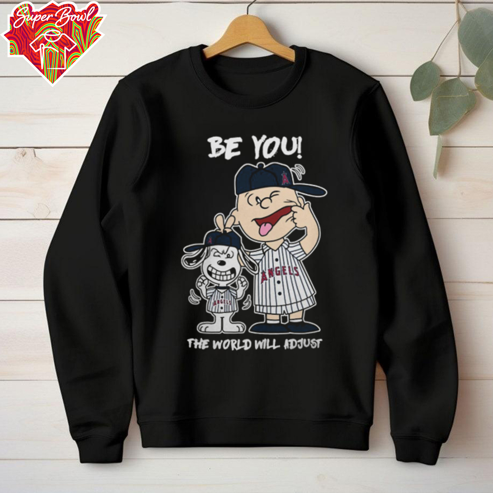 Los Angeles Angels Charlie Brown And Snoopy Be You The World Will Adjust T Shirt Los Angeles Angels Charlie Brown And Snoopy Be You The World Will Adjust T Shirt
