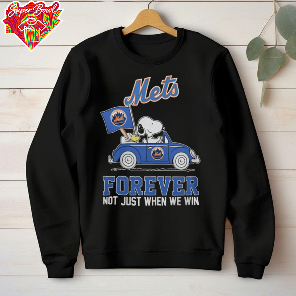 Mets Shop Snoopy And Woodstock On Car New York Mets Forever Not Just When We Win Shirt Mets Shop Snoopy And Woodstock On Car New York Mets Forever Not Just When We Win Shirt