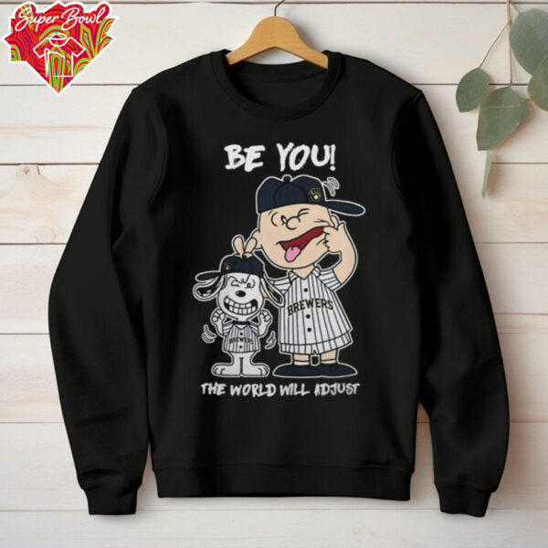 Milwaukee Brewers Charlie Brown And Snoopy Be You The World Will Adjust T Shirt