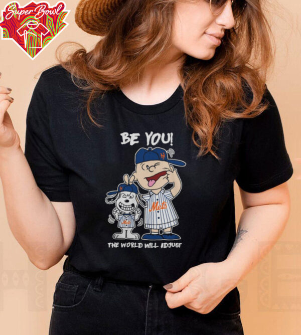 New York Mets Charlie Brown And Snoopy Be You The World Will Adjust T Shirt