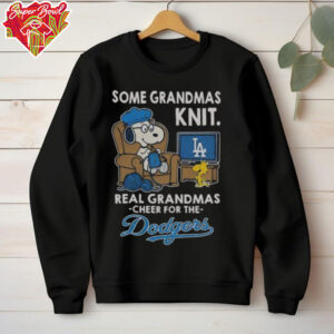 Nice Snoopy And Woodstock Some Grandmas Knit Real Grandmas Cheer For The Los Angeles Dodgers T Shirt