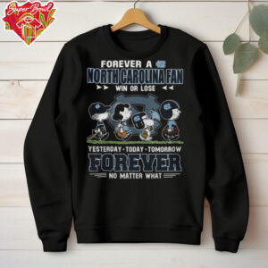 North Carolina Tar Heels With Snoopy Peanuts Forever Fan No Matter What T Shirt