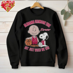 Official Charlie Brown And Snoopy Alabama Crimson Tide Forever Not Just When We Win T Shirt