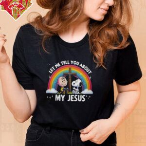 Official Peanuts Charlie Brown And Snoopy Let Me Tell About My Jesus Rainbow Tee