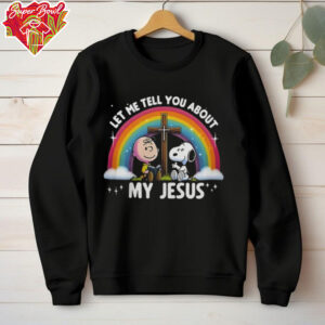 Official Peanuts Charlie Brown And Snoopy Let Me Tell About My Jesus Rainbow Tee