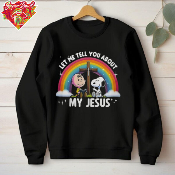 Official Peanuts Charlie Brown And Snoopy Let Me Tell About My Jesus Rainbow Tee