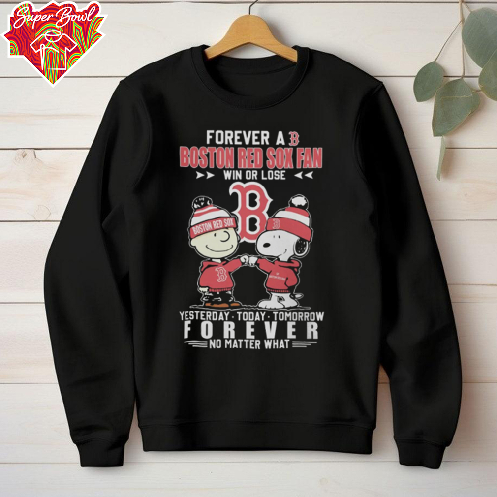 Peanuts Snoopy And Charlie Brown Forever Boston Red Sox Fan Win Or Lose Shirt Peanuts Snoopy And Charlie Brown Forever Boston Red Sox Fan Win Or Lose Shirt