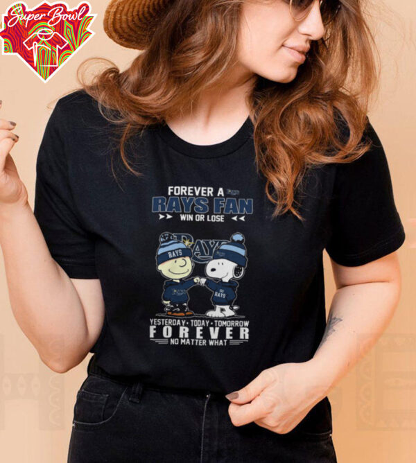 Peanuts Snoopy x Charlie Brown Forever A Rays Baseball Fan Win Or Lose Yesterday To Day Tomorrow No Matter What 2024 Shirt