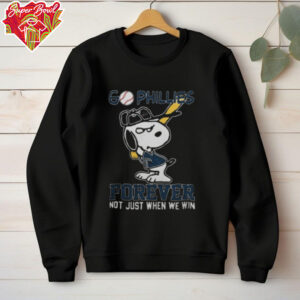 Philadelphia Phillies Shop Snoopy Go Phillies Forever Not Just When We Win T Shirt