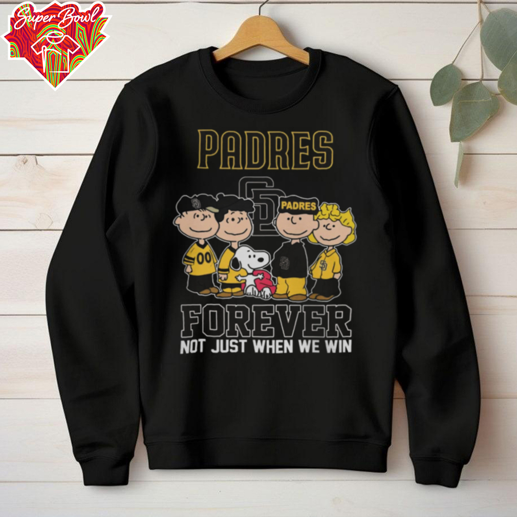San Diego Padres Forever Fan Not Just When We Win Snoopy T Shirt San Diego Padres Forever Fan Not Just When We Win Snoopy T Shirt