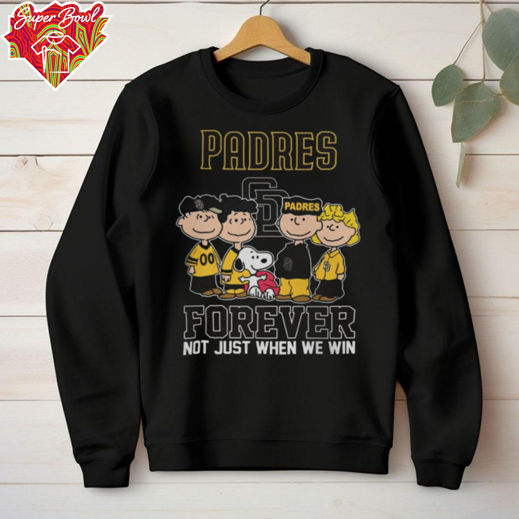 San Diego Padres Forever Fan Not Just When We Win Snoopy T Shirt San Diego Padres Forever Fan Not Just When We Win Snoopy T Shirt