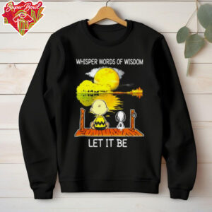 Snoopy And Charlie Whisper Words Of Wisdom Let It Be Hoodie