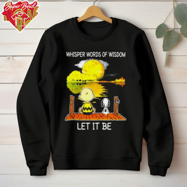 Snoopy And Charlie Whisper Words Of Wisdom Let It Be Hoodie