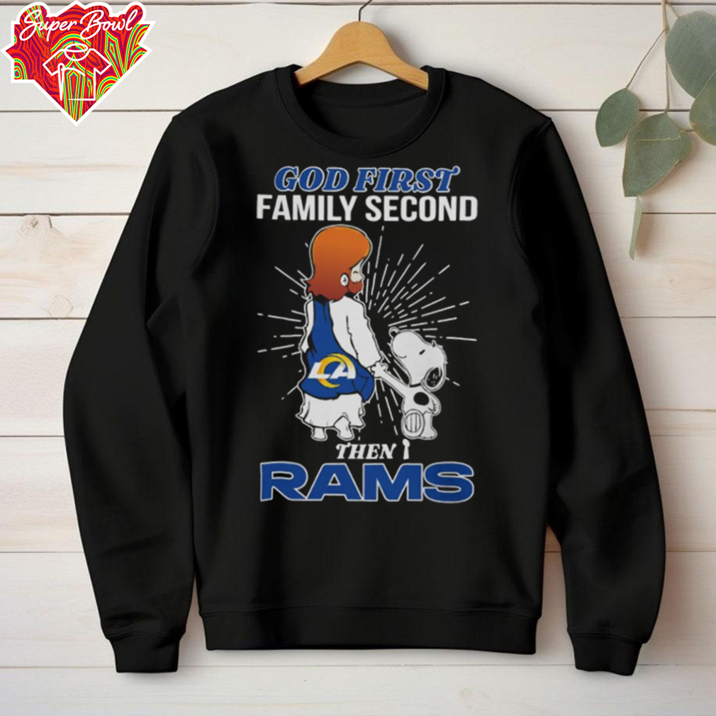 Snoopy And Jesus God First Family Second Then Los Angeles Rams T Shirt Snoopy And Jesus God First Family Second Then Los Angeles Rams T Shirt