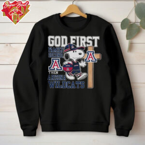 Snoopy God First, Family Second, Then Arizona Wildcats Sweatshirt Hoodie