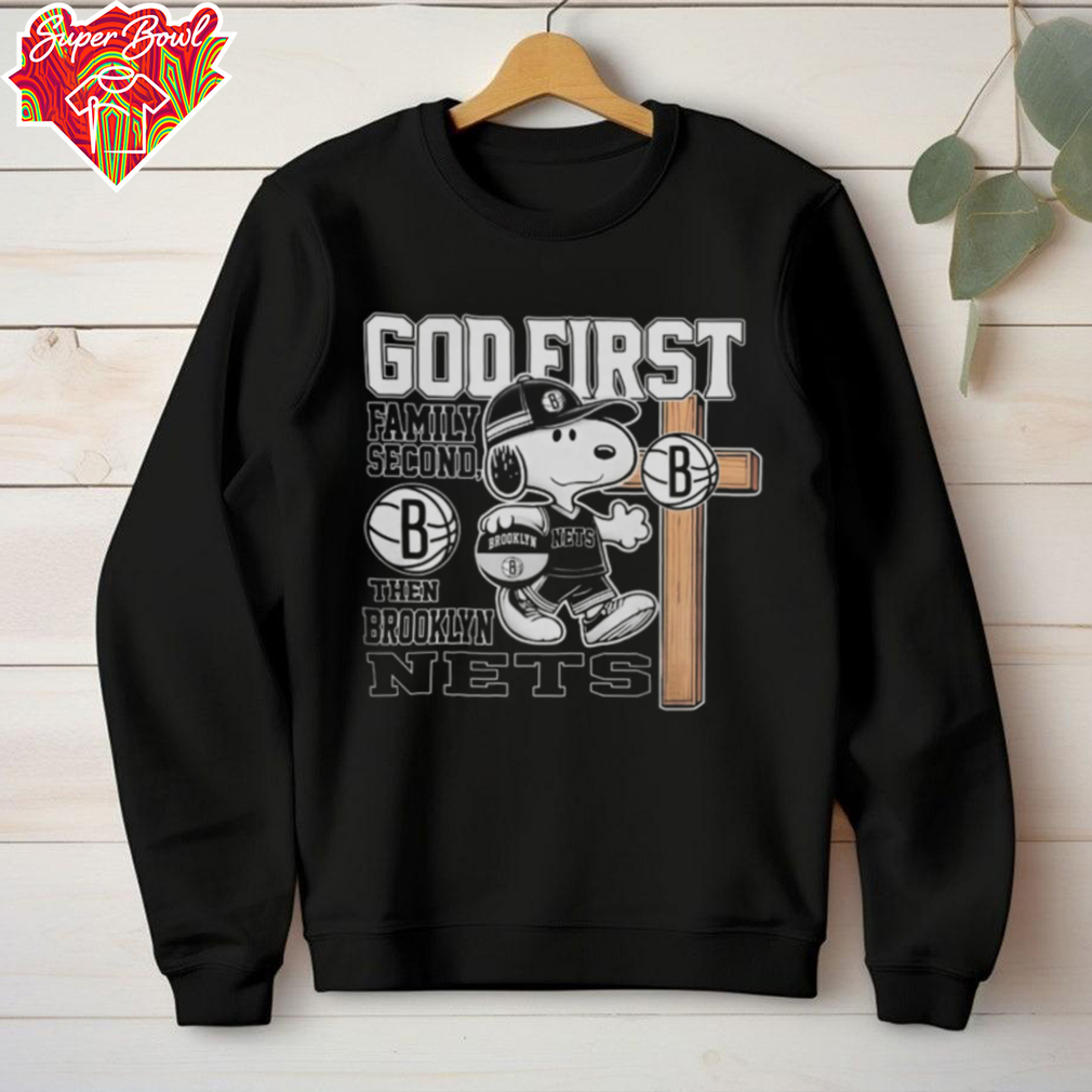 Snoopy God First, Family Second, Then Brooklyn Nets T Shirt Snoopy God First, Family Second, Then Brooklyn Nets T Shirt