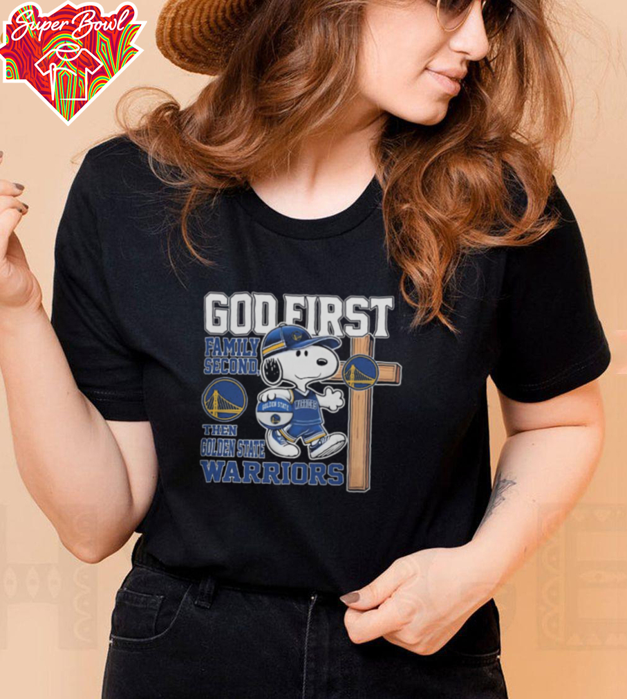 Snoopy God First, Family Second, Then Golden State Warriors T Shirt Snoopy God First, Family Second, Then Golden State Warriors T Shirt