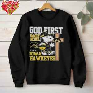 Snoopy God First, Family Second, Then Iowa Hawkeyes Shirt