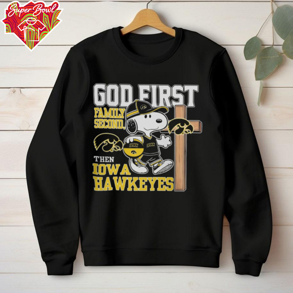 Snoopy God First, Family Second, Then Iowa Hawkeyes Shirt Snoopy God First, Family Second, Then Iowa Hawkeyes Shirt