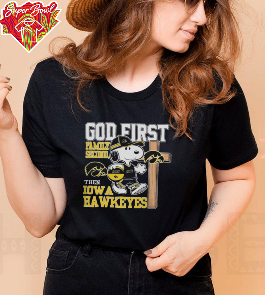 Snoopy God First, Family Second, Then Iowa Hawkeyes Shirt Snoopy God First, Family Second, Then Iowa Hawkeyes Shirt