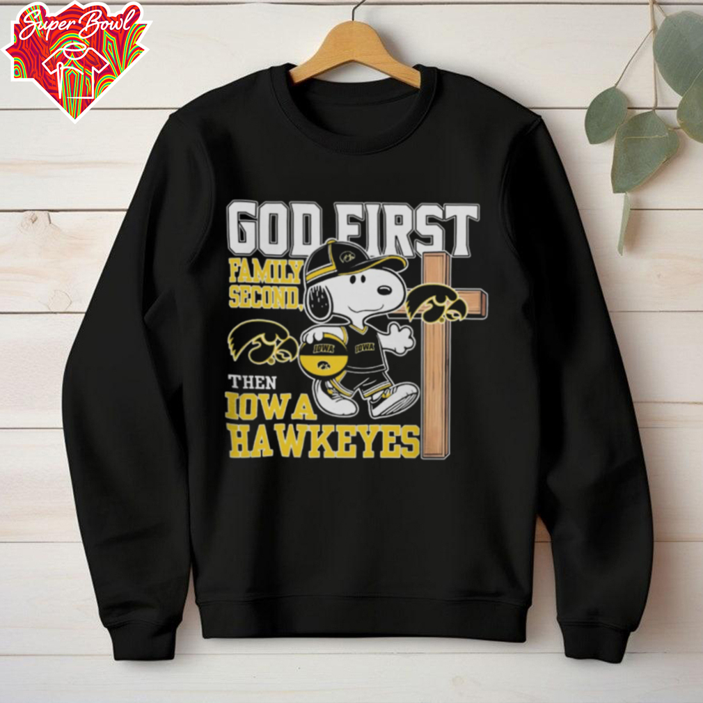 Snoopy God First, Family Second, Then Iowa Hawkeyes Shirt Snoopy God First, Family Second, Then Iowa Hawkeyes Shirt