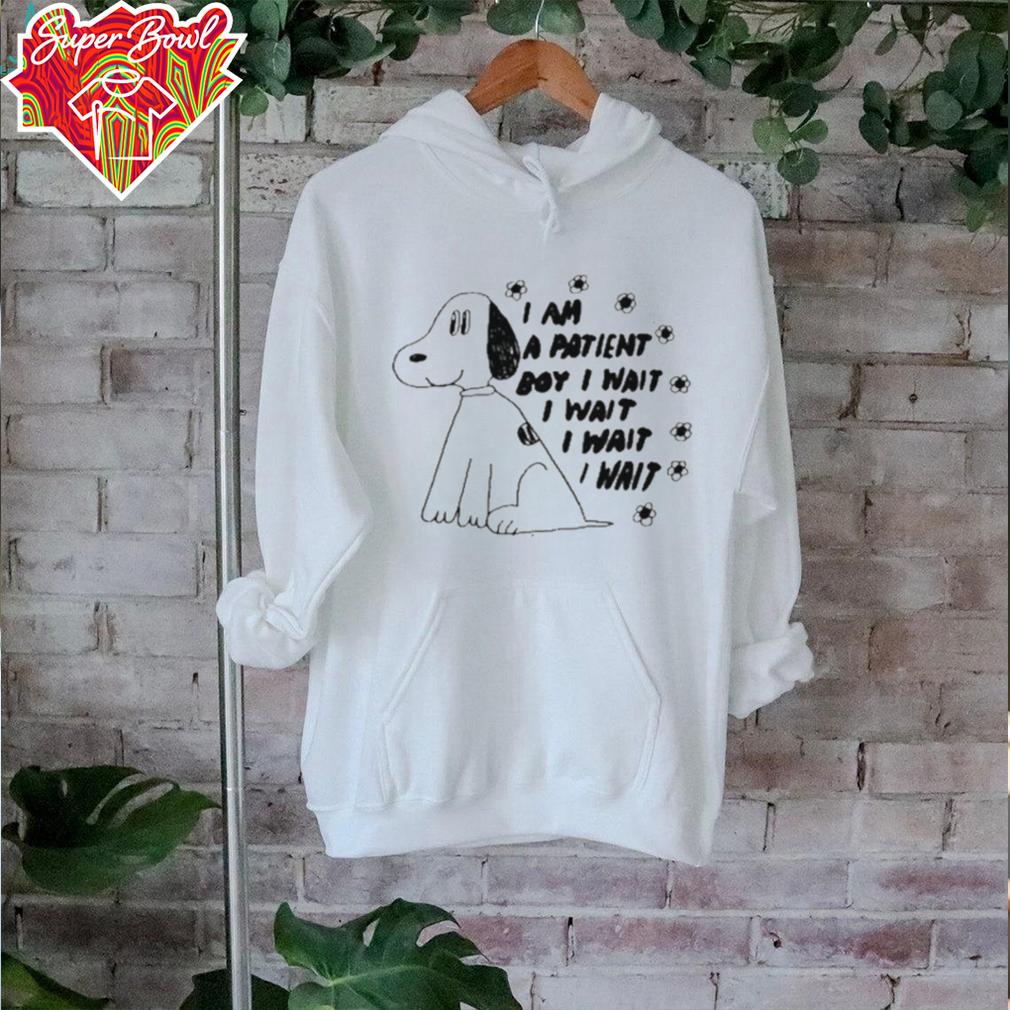Snoopy I Am A Patient Boy I Wait I Wait I Wait I Wait T shirts Snoopy I Am A Patient Boy I Wait I Wait I Wait I Wait T shirts