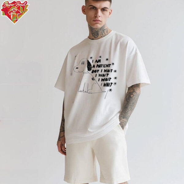 Snoopy I Am A Patient Boy I Wait I Wait I Wait I Wait T shirts