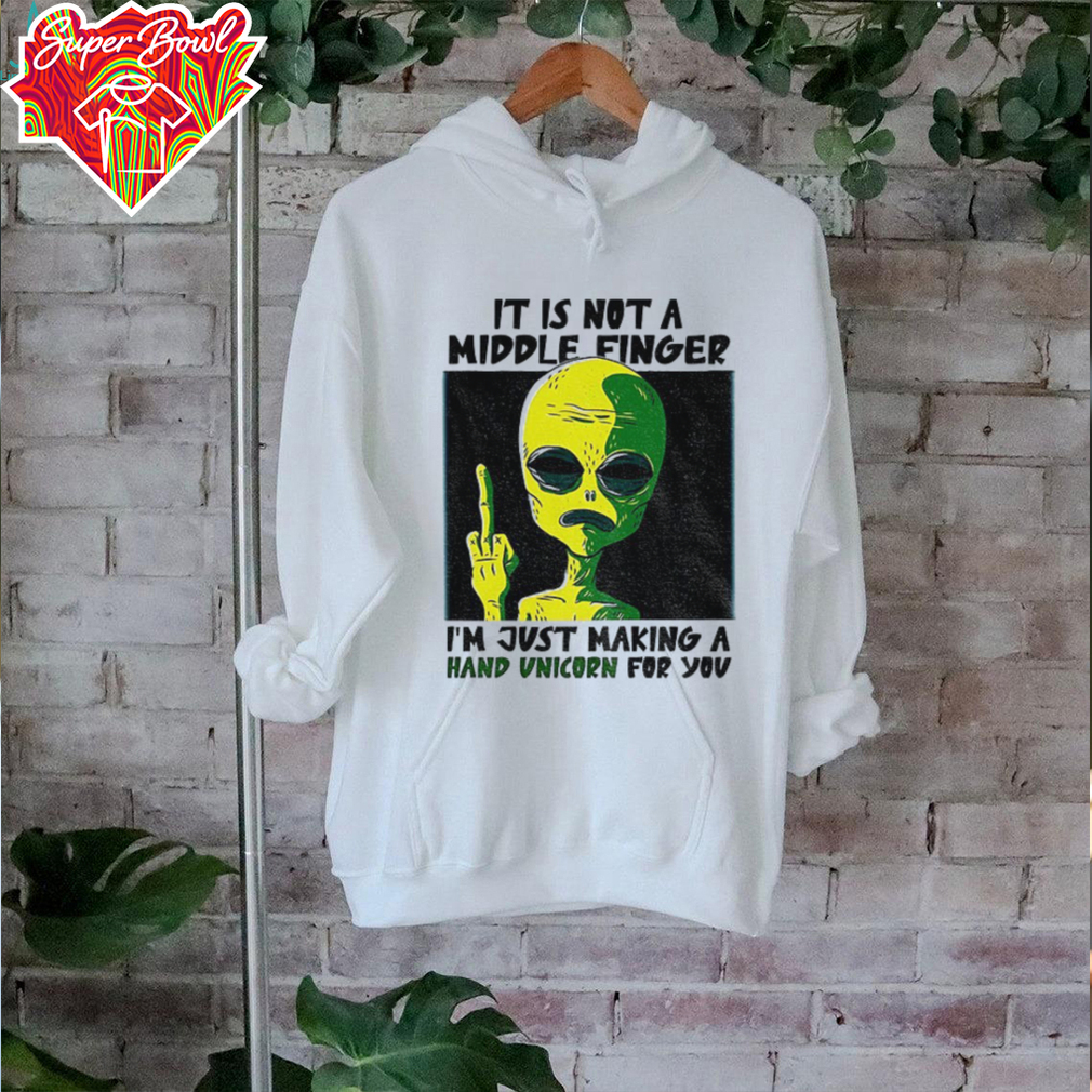 Alien it is not a middle finger I’m just making a hand unicorn for you shirt Alien it is not a middle finger I’m just making a hand unicorn for you shirt