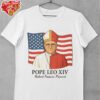 American Pope Leo XIV May 8th 2025 Robert Francis Prevost Shirt