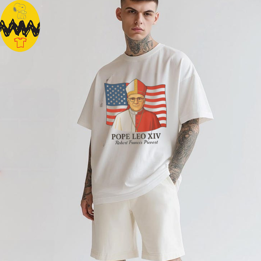 American Pope Leo XIV May 8th 2025 Robert Francis Prevost Shirt American Pope Leo XIV May 8th 2025 Robert Francis Prevost Shirt