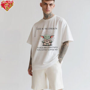 Baby Yoda give me the strength to walk away stupid people without slapping them shirt