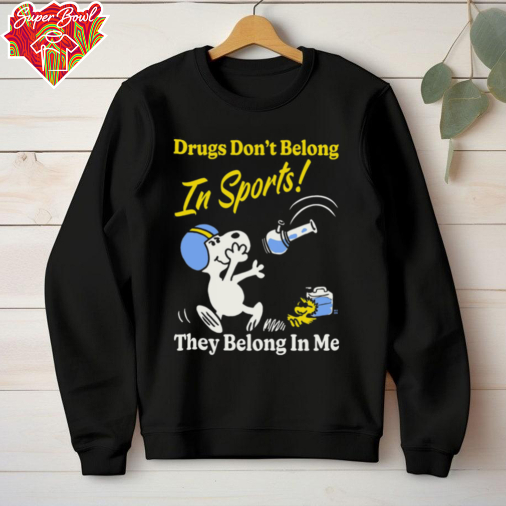 Boss Dog Drugs Don't Belong In Sports They Belong In Me T shirt Boss Dog Drugs Don't Belong In Sports They Belong In Me T shirt