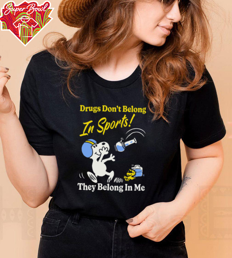 Boss Dog Drugs Don't Belong In Sports They Belong In Me T shirt Boss Dog Drugs Don't Belong In Sports They Belong In Me T shirt