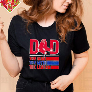 Boston Red Sox Dad the man the myth the legend shirt