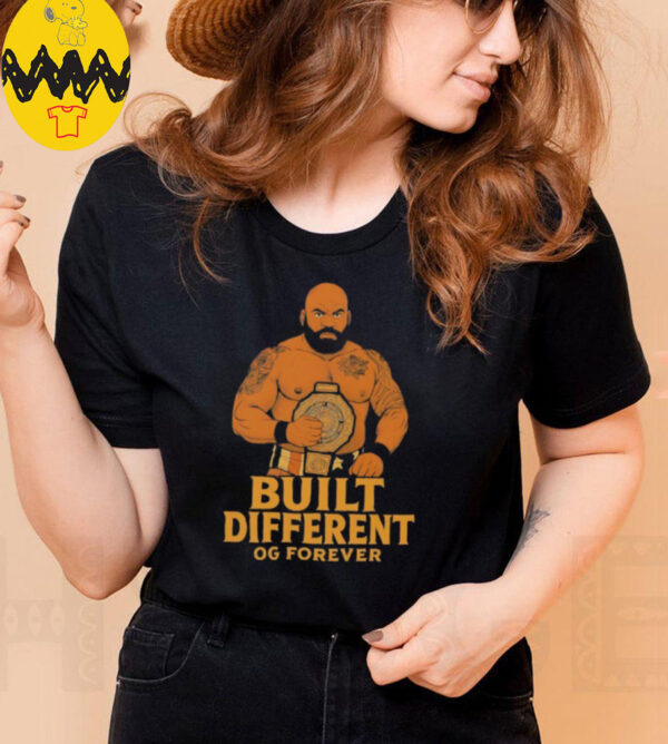 Built different OG forever shirt