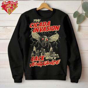 Cicada invasion back with a vengeance shirt