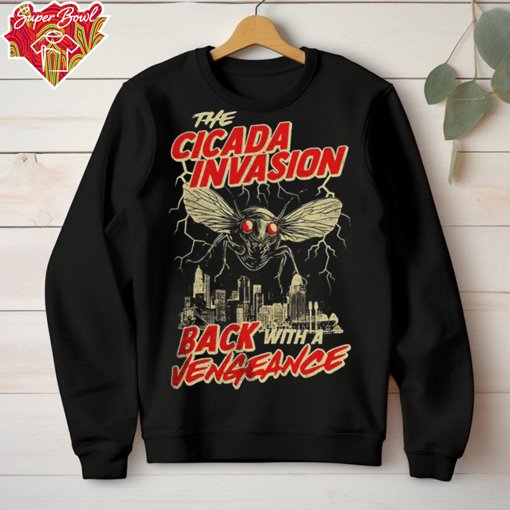 Cicada invasion back with a vengeance shirt Cicada invasion back with a vengeance shirt