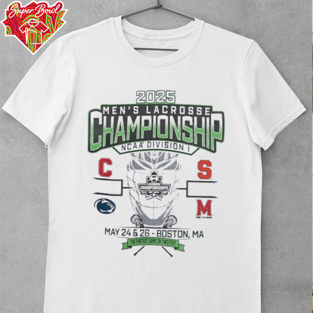 Cornell Penn State Syracuse Maryland NCAA DI Men’s Lacrosse Championship 2025 the fastest game on two feet shirt Cornell Penn State Syracuse Maryland NCAA DI Men’s Lacrosse Championship 2025 the fastest game on two feet shirt