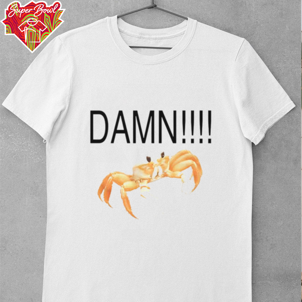 Crab damn shirt Crab damn shirt