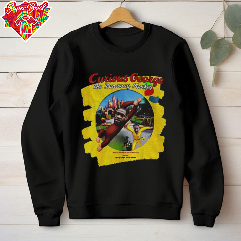 Curious George The Runaway Monkey George Floyd Derek Chauvin shirt Curious George The Runaway Monkey George Floyd Derek Chauvin shirt