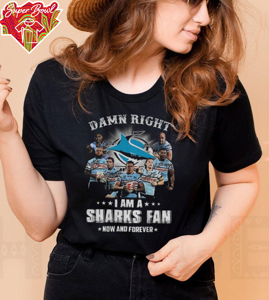 Damn Right I Am A Cronulla Sutherland Sharks fan Now and Forever signatures shirt Damn Right I Am A Cronulla Sutherland Sharks fan Now and Forever signatures shirt