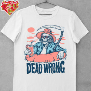 Dead Wrong Summer Grim Reaper T Shirt