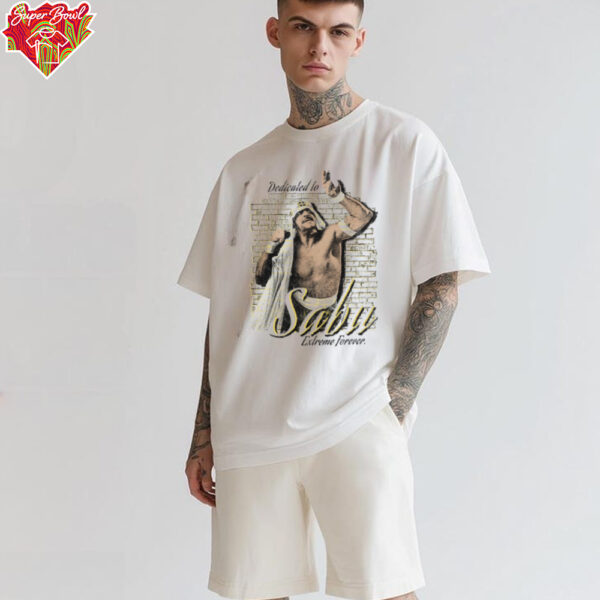 Dedicated to Sabu Extreme Forever T Shirt
