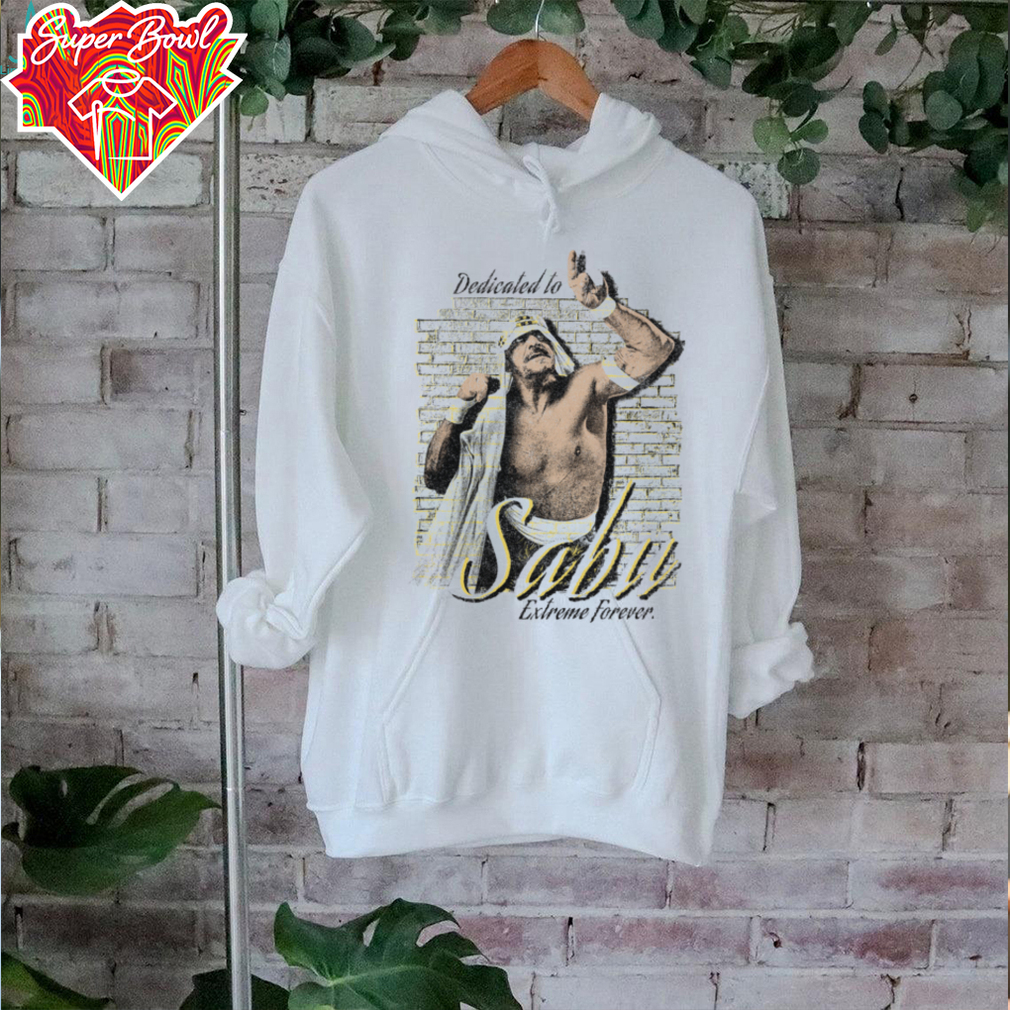 Dedicated to Sabu Extreme Forever T Shirt Dedicated to Sabu Extreme Forever T Shirt